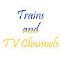 Trains and TV Channels